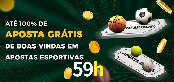 59h Ate 100% de Aposta Gratis